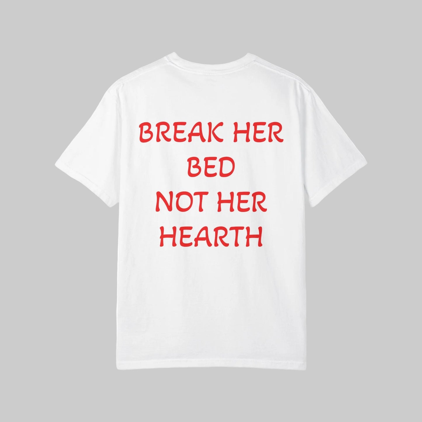 Break Her Bed Not Her Hearth