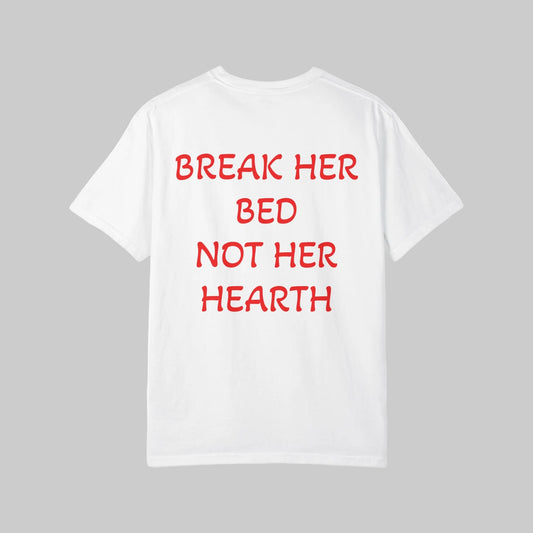 Break Her Bed Not Her Hearth